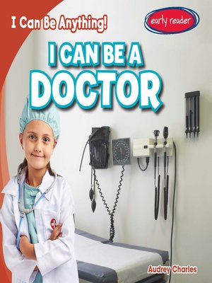 cover image of I Can Be a Doctor